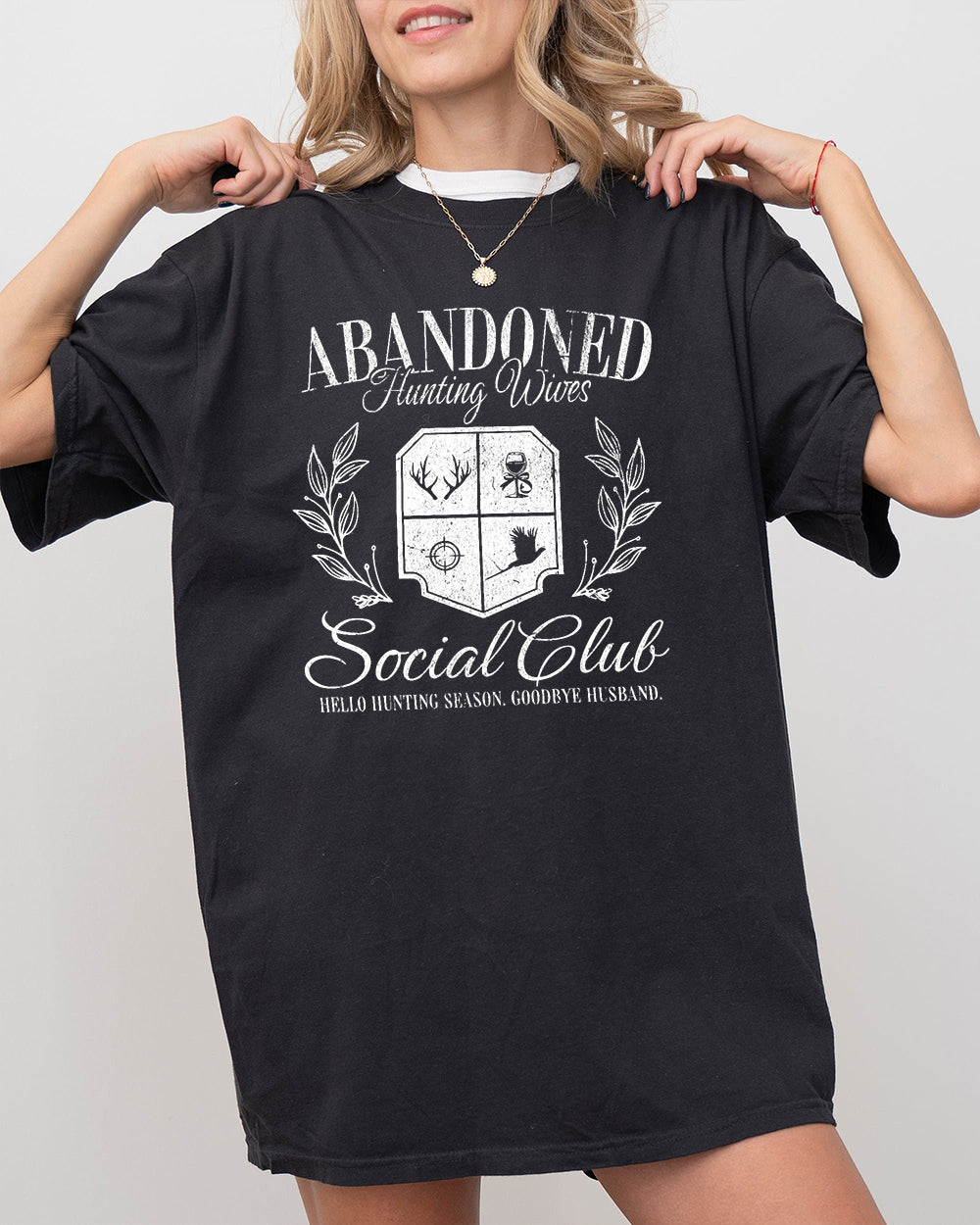 Abandoned Hunting Wife Social Club Hello Hunting Season Goodbye Husband Tee