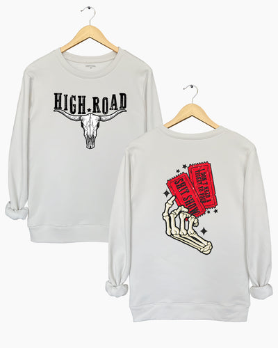 Don't Need Ticket to shh Show Sweatshirt