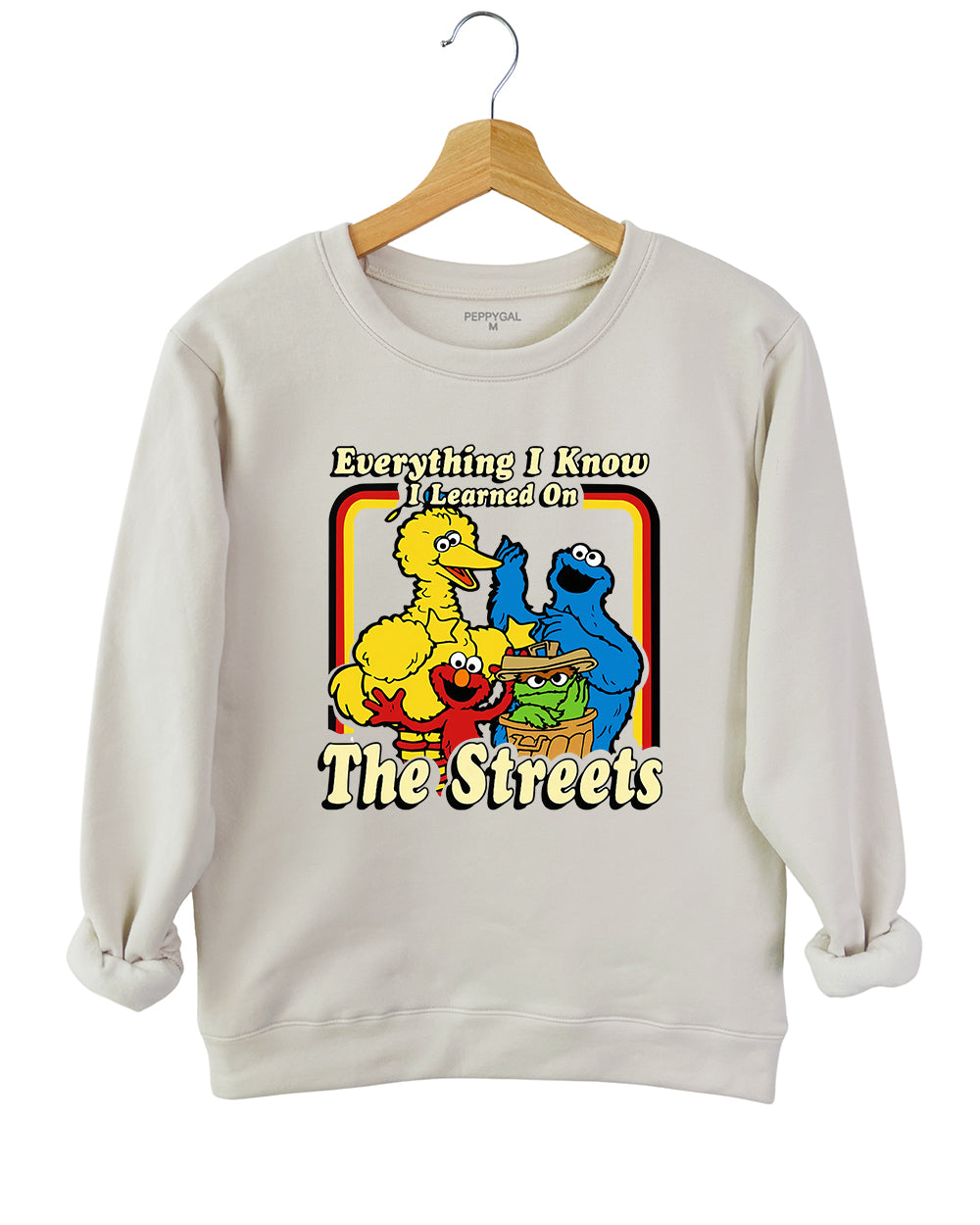 Everything I Know I Learned On The Streets Sweatshirt