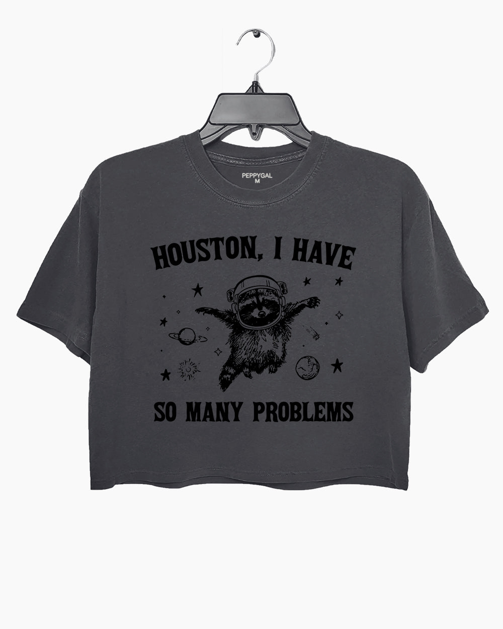 Houston, I Have So Many Problems Funny Raccoon In Space Crop Top