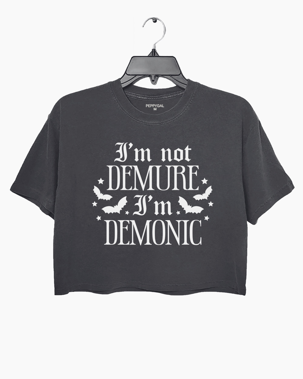 I'm Not Demure I'm Demonic Crop Top