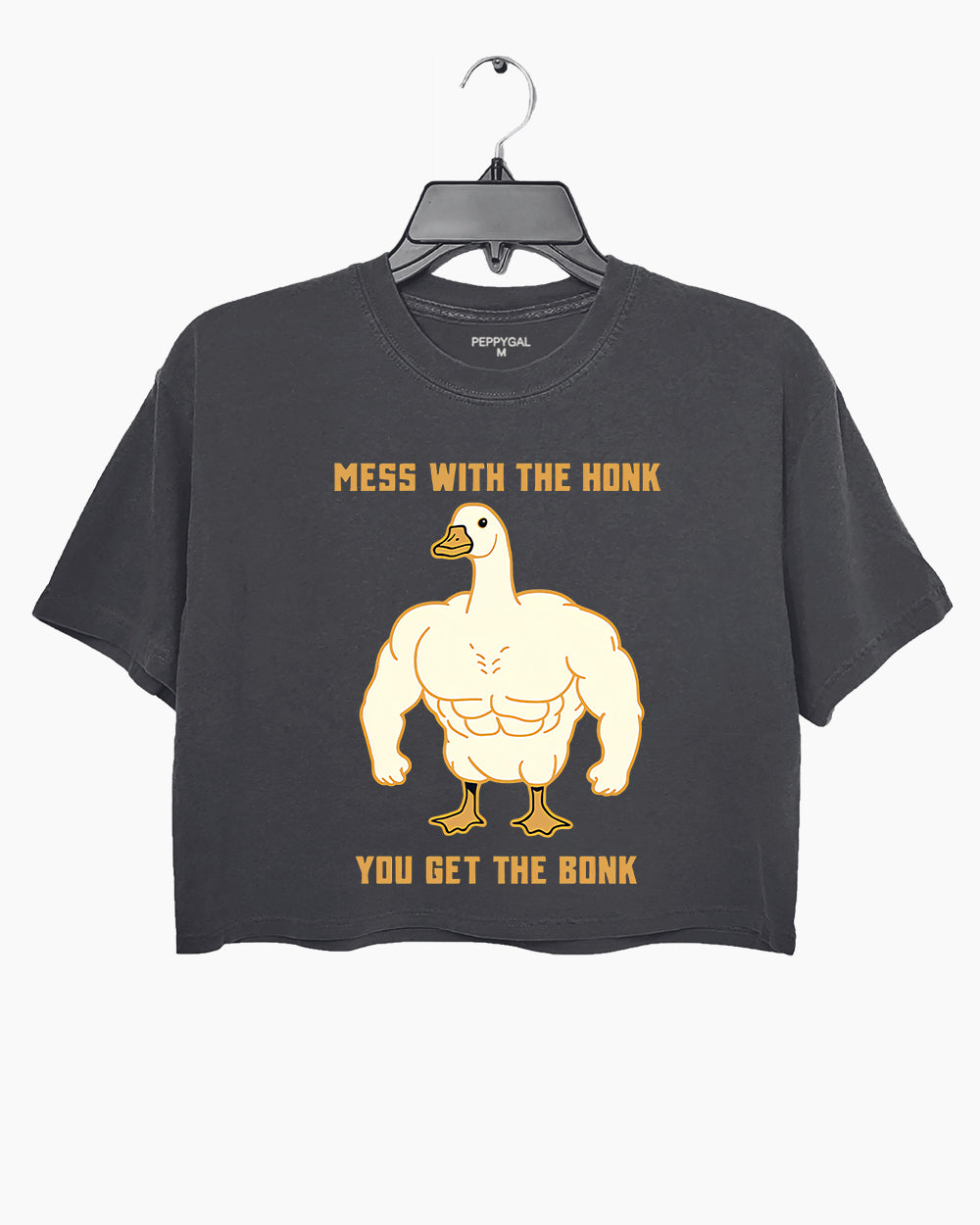 Mess With The Honk You Get The Bonk Crop Top