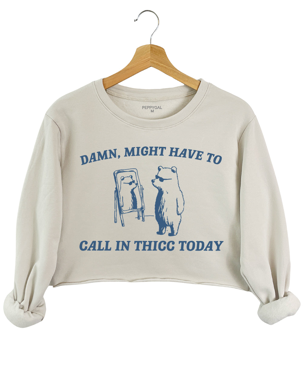 Might Have To Call In Thicc Today Crop Sweatshirt