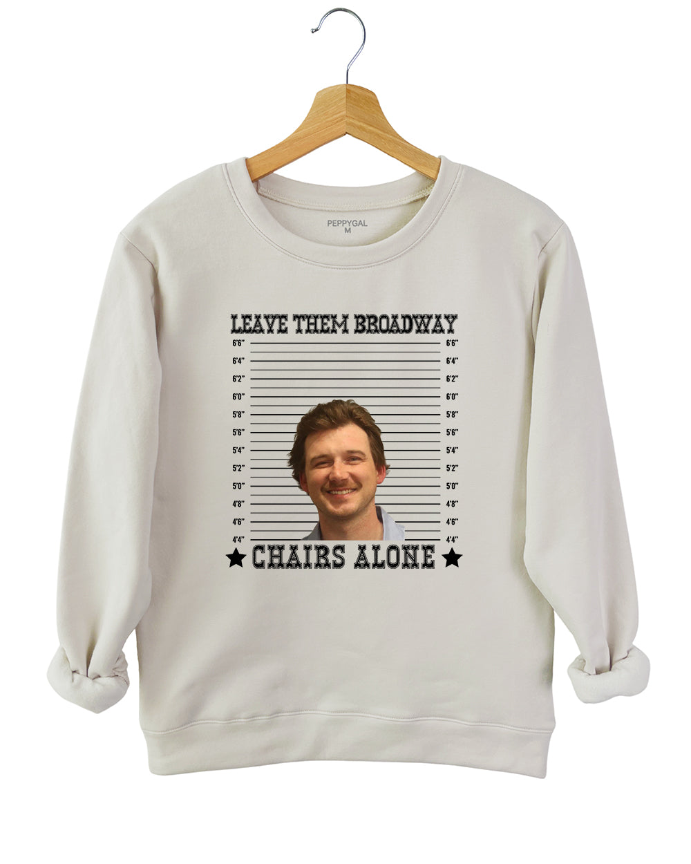 Morgan Wallen Leave Them Broadway Chairs Alone Sweatshirt