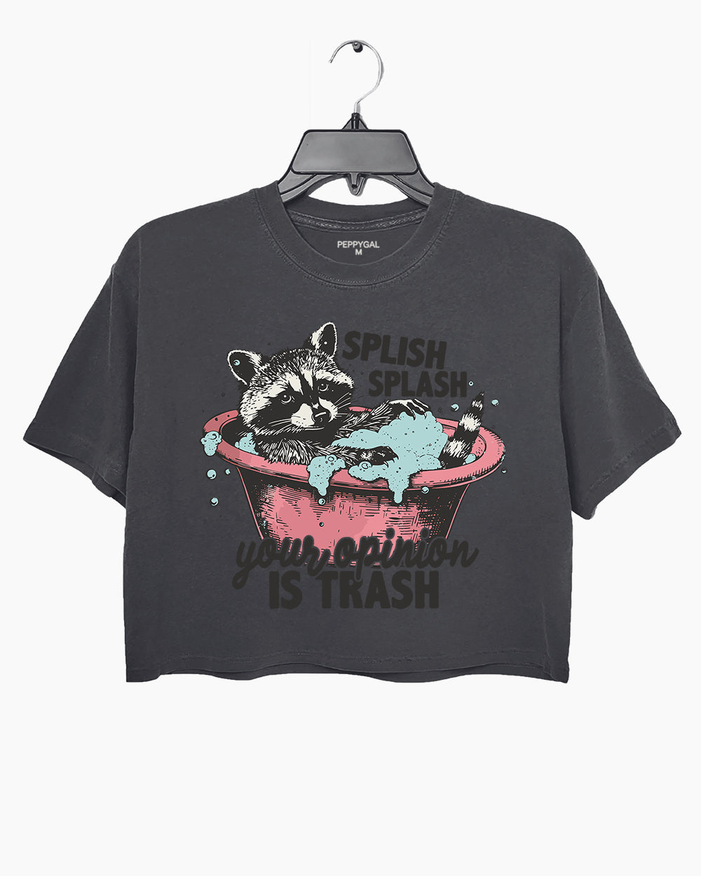 Splish Splash Your Opinion Is Trash Crop Top