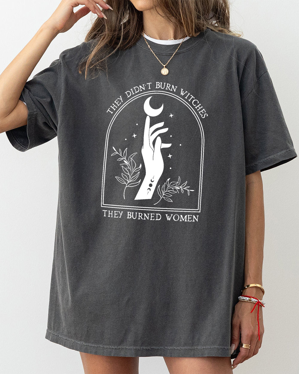 They Didn't Burn Witches They Burned Women Tee